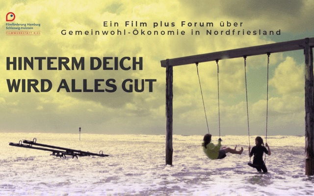 Ein Plakat für den Film „Hinterm Deuch wird alle gut“ bei einer Gemeinwohl-Ökonomie-Veranstaltung im Kino.